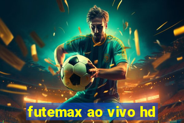 futemax ao vivo hd